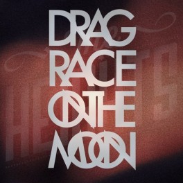 The Heights “Drag Race on the Moon” – Music Review